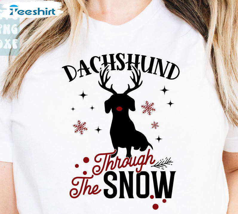 Dachshund Through The Snow Shirt, Christmas Dog Sweatshirt Short Sleeve