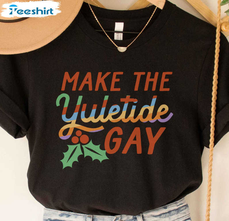 Make The Yuletide Gay Shirt, Gay Christmas Queer Short Sleeve Sweater