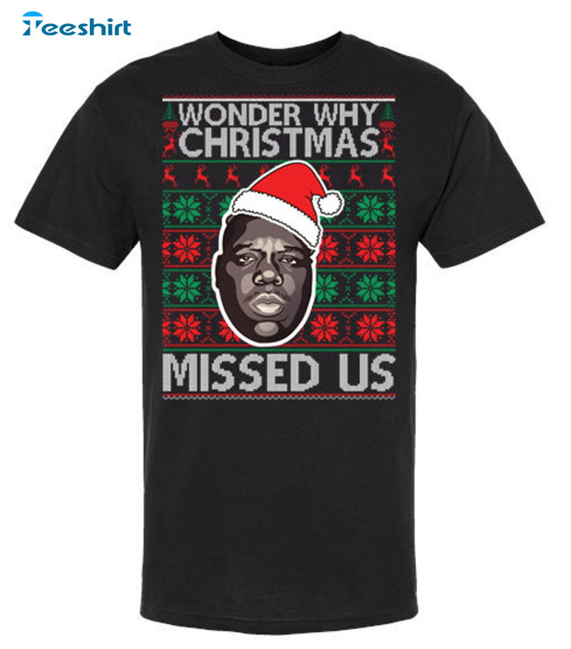 Wonder Why Christmas Missed Us Vintage Shirt, Xmas Trendy Crewneck Unisex Hoodie