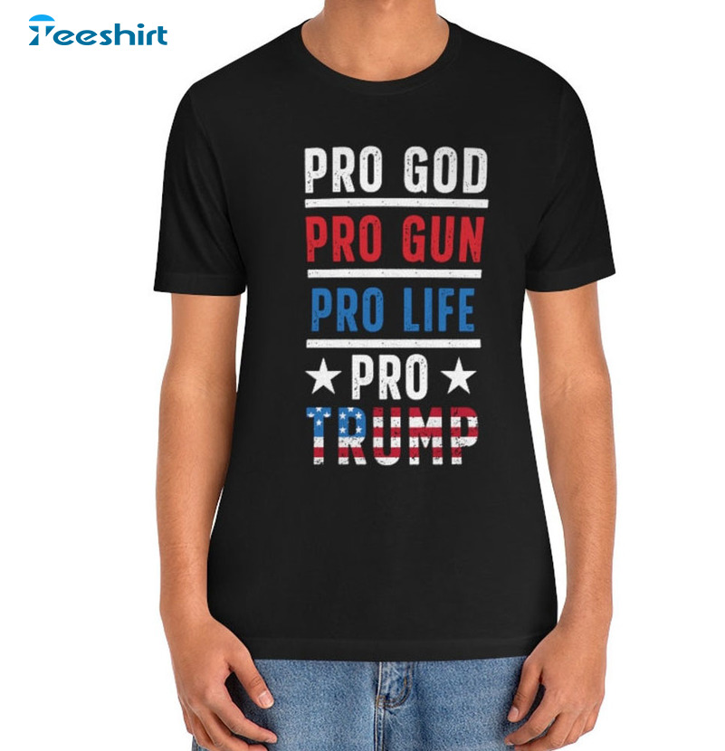 Pro God Pro Gun Pro Life Pro Trump Trendy Shirt, Constitution Hoodie Sweater