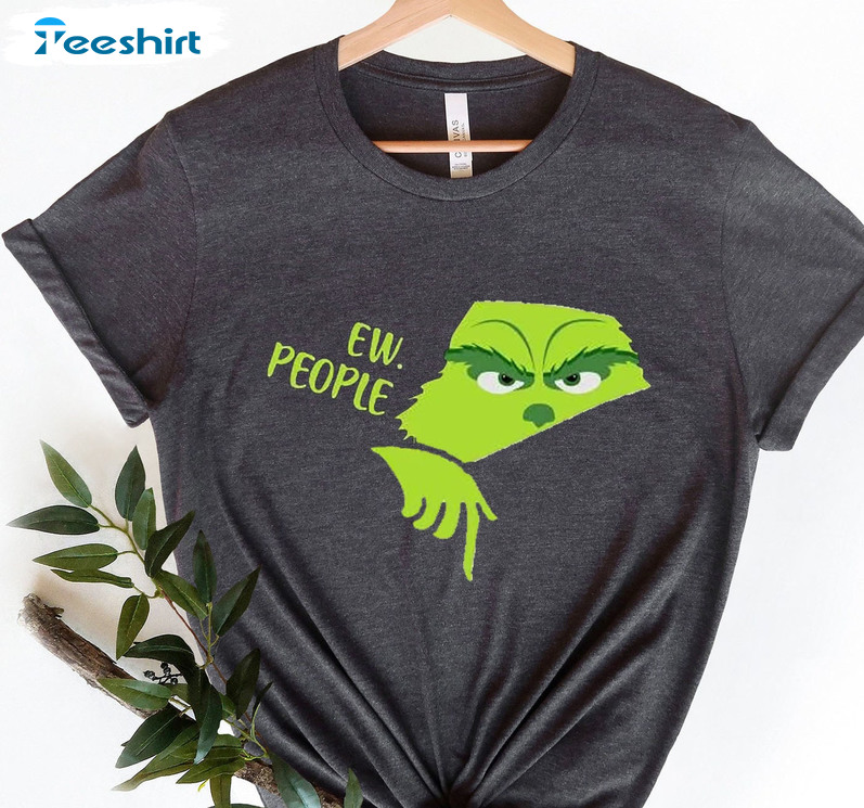 Ew People Grinch Shirt, Grinch Christmas Short Sleeve Sweatshirt