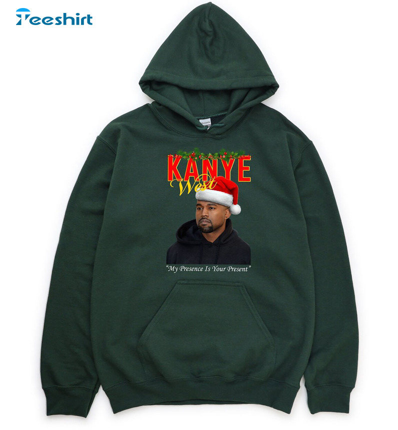 Kanye West Christmas Sweatshirt, My Presence Is Your Present Crewneck Unisex T-shirt