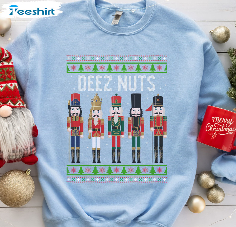 Christmas Deez Nuts Shirt, Funny Xmas Sweatshirt Unisex T-shirt
