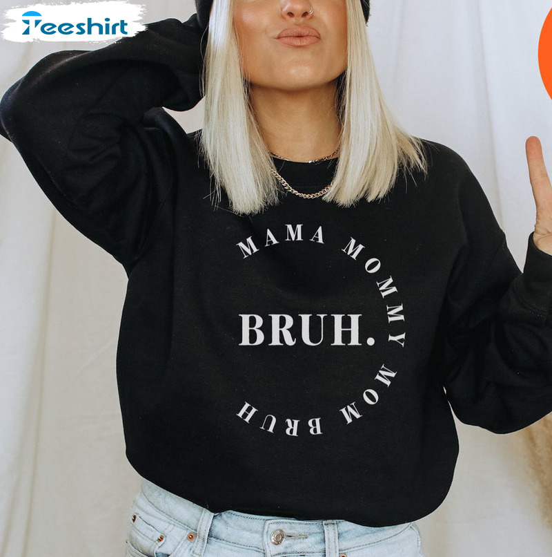 Ma Mama Mom Bruh Sweatshirt, Mothers Day Crewneck Unisex Hoodie