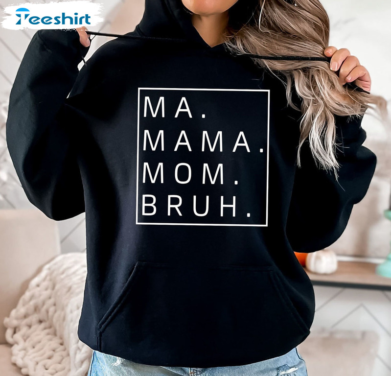 Ma Mama Mom Bruh Sweatshirt, Mothers Day Short Sleeve Tee Tops