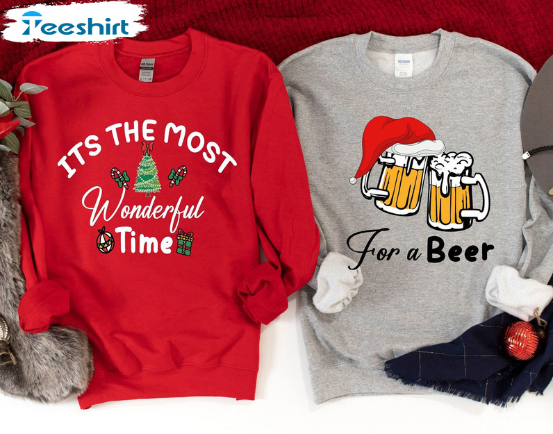 The Most Wonderful Time For A Beer Couple Shirt, Xmas Matching Unisex Hoodie Crewneck