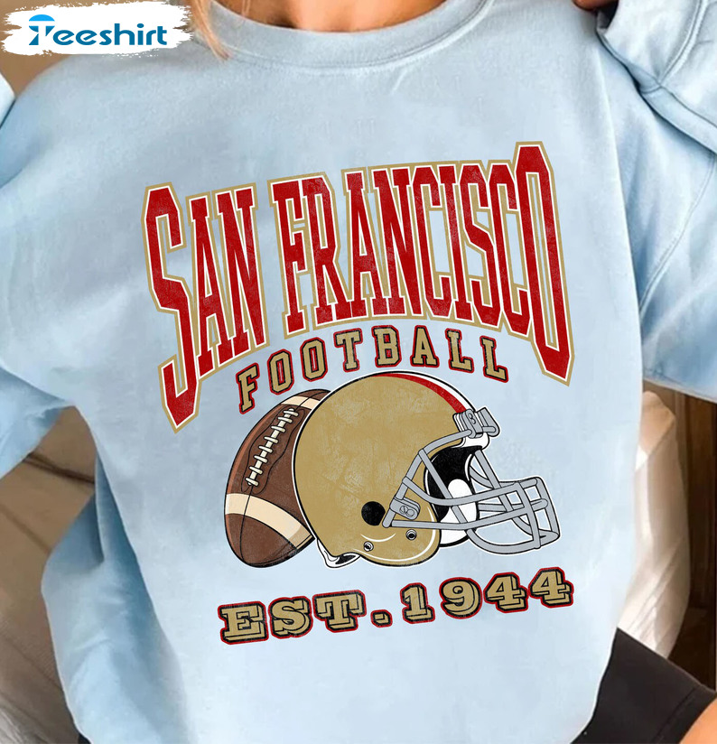 San Francisco Football EST 1944 Shirt, Francisco Football Crew Unisex Hoodie Short Sleeve