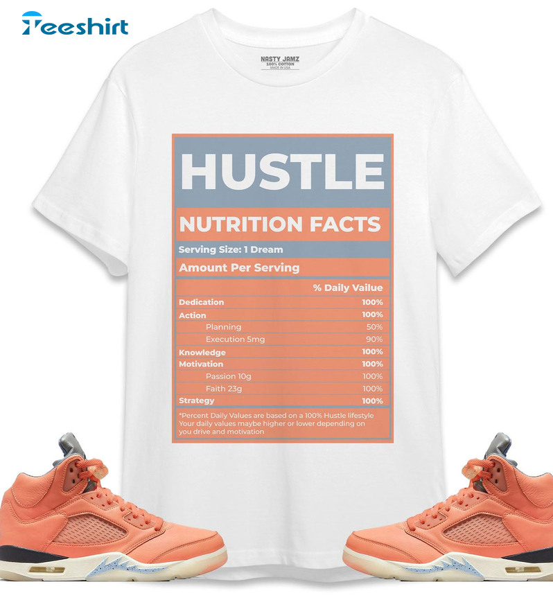 Hustle Nutrition Facts Shirt, Jordan 5 DJ Khaled Crimson Bliss Unisex Hoodie Tee Tops