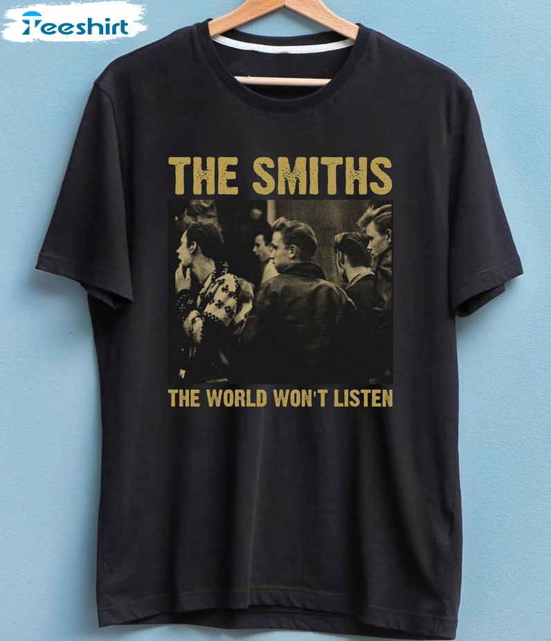 The Smiths World Won't Listen Shirt, Trending Short Sleeve Hoodie