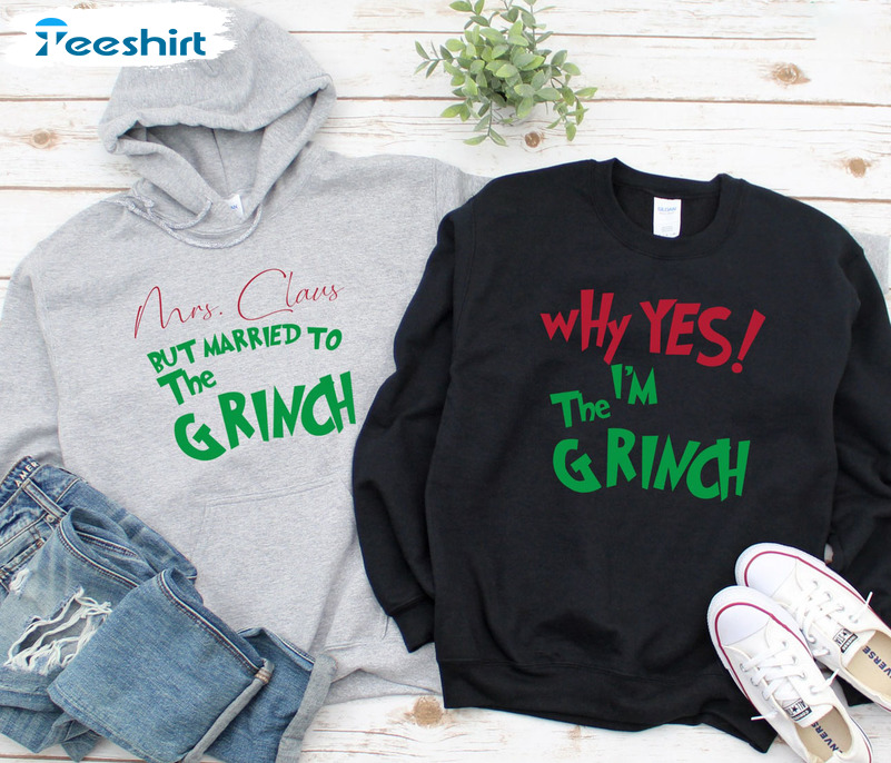 Mrs Claus But Married To The Grinch Shirt, Matching Christmas Short Sleeve Crewneck