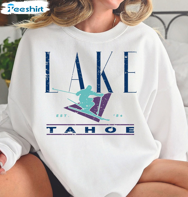 Lake Tahoe Sweatshirt, Trendy Unisex T-shirt Crewneck Vintage Design