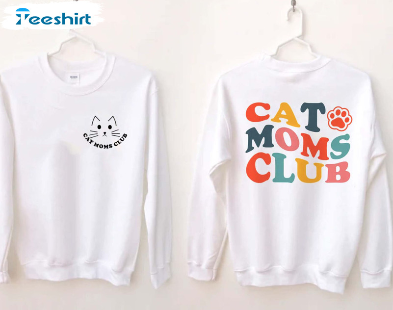 Cat Mom Club Sweatshirt, Fur Mama Shirt Pet Lover Shirt