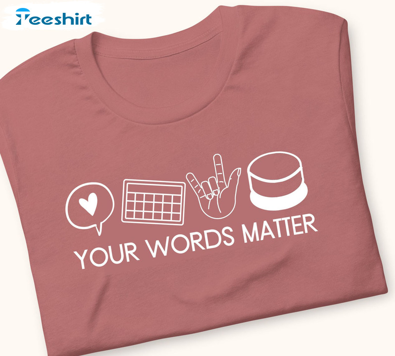 Your Words Matter Shirt, Minimalist Crewneck Unisex Hoodie