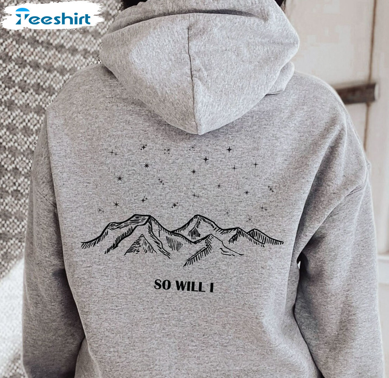 So Will I Trendy Shirt, Bible Verse Sweater Short Sleeve