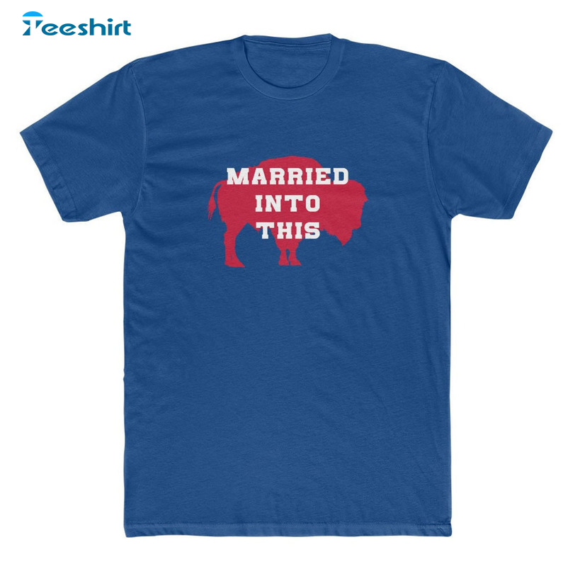 Unisex Buffalo Bills Tee Married Into This Jersey Short Sleeve T-Shirt -  TeebyHumans