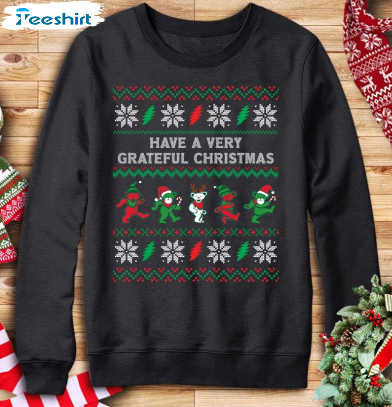 Have A Veery Grateful Christmas Shirt, Dancing Bears Short Sleeve Crewneck
