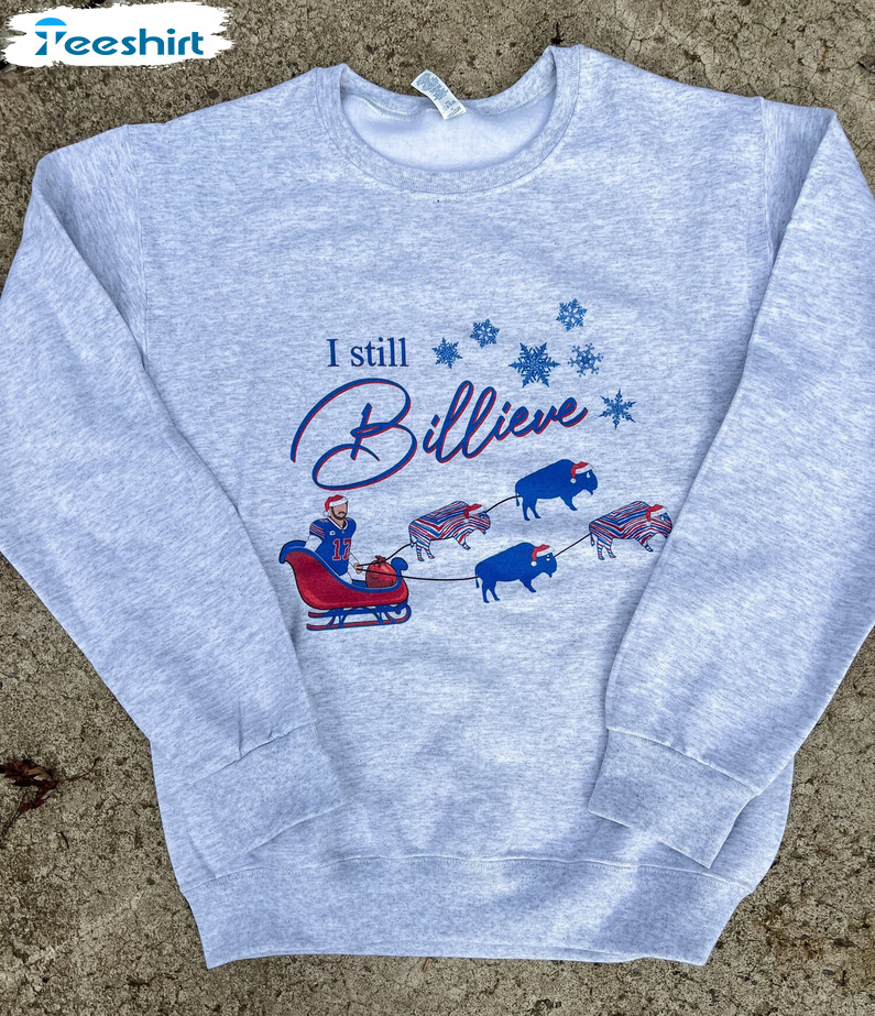 I Still Believe Buffalo Bills Shirt, Buffalo Christmas Sweatshirt Crewneck