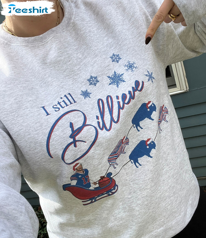 I Still Believe Buffalo Bills Shirt, Buffalo Christmas Sweatshirt