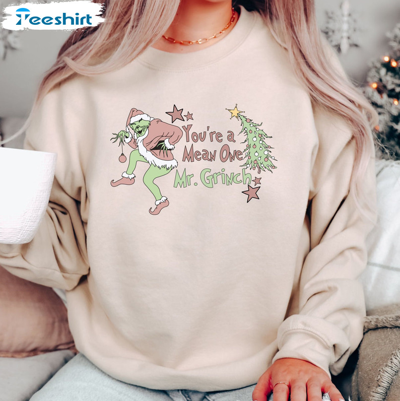 You're A Mean One Grinch Shirt, Christmas Funny Short Sleeve Sweater