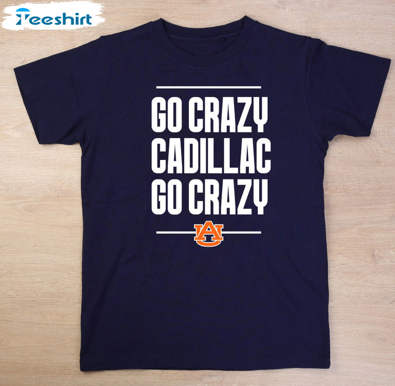 Go Crazy Cadillac Go Crazy Shirt, Tigers War Short Sleeve Tee Tops