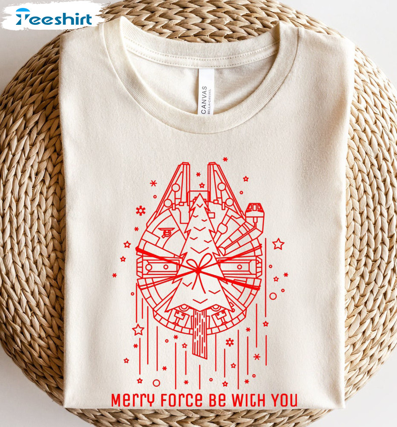 Merry Force Be With You Shirt, Disneyland Unisex T-shirt Sweater