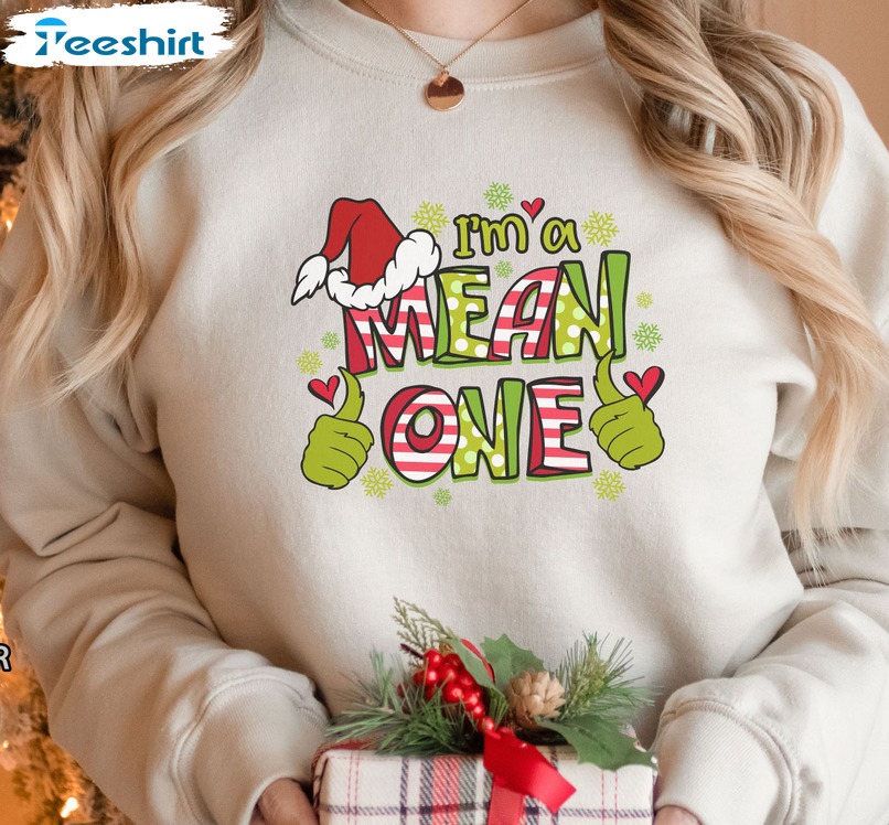 I'm A Mean One Grinch Shirt, How The Stole Christmas Short Sleeve Hoodie