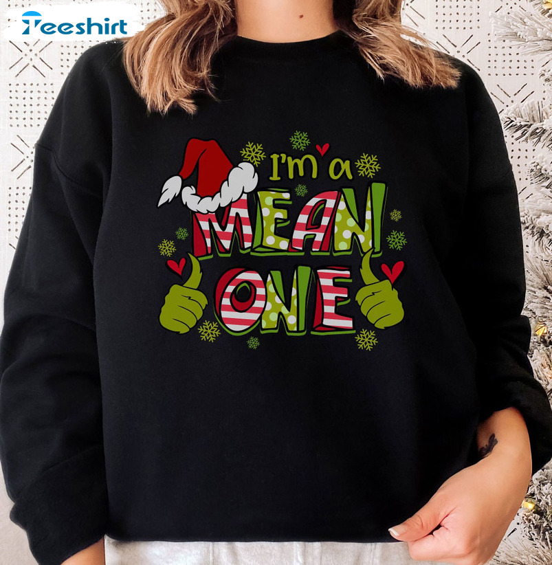 Grinch I'm The Mean One t-shirt, hoodie, sweater, long sleeve and tank top