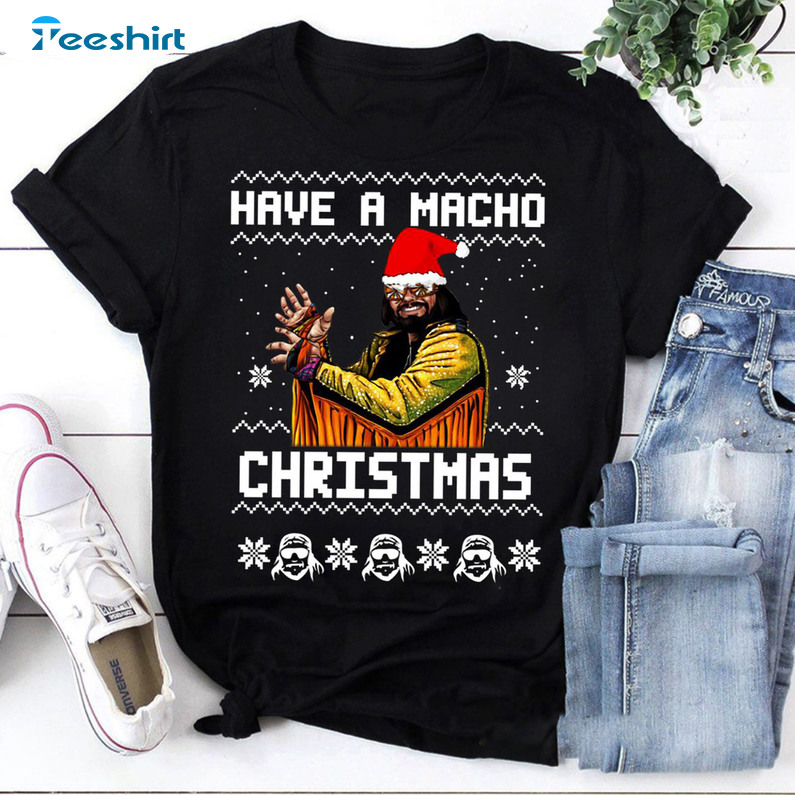 Have A Macho Christmas Vintage Shirt, Randy Savage Sweatshirt Short Sleeve