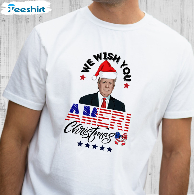 We Wish You Ameri Christmas Shirt, Trump Merry Christmas Short Sleeve ...