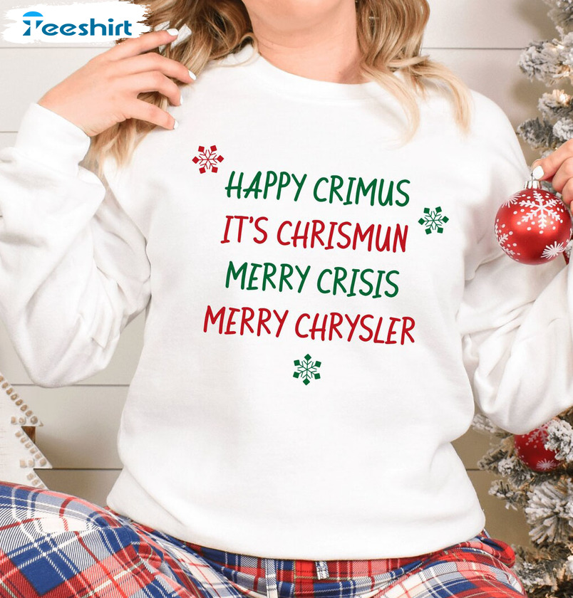 Happy Crimus It's Chrismun Merry Chrysler Shirt, Christmas Snowflake ...