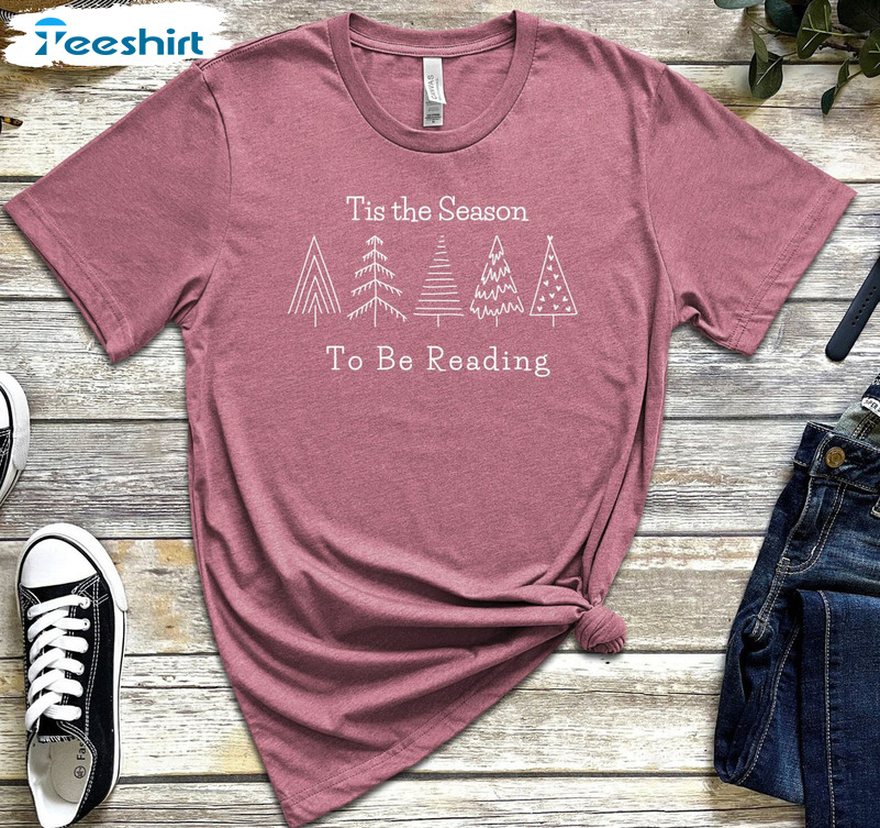 Tis The Season To Be Reading Shirt, Educator Christmas Crewneck Unisex Hoodie