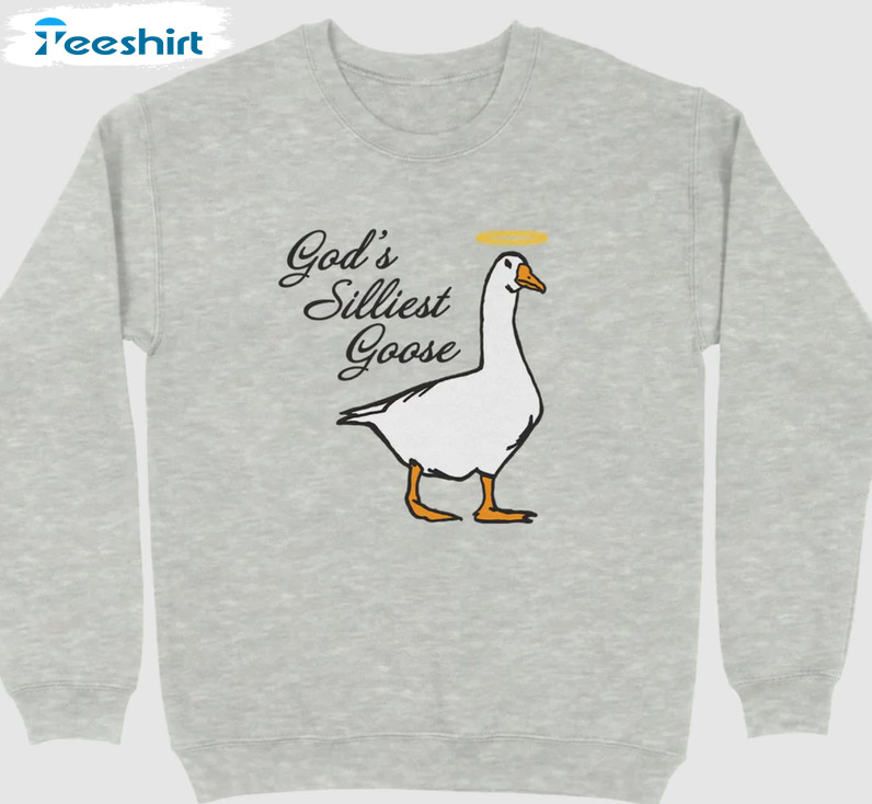 God's Silliest Goose Shirt, Middle Class Fancy Tee Tops Unisex Hoodie