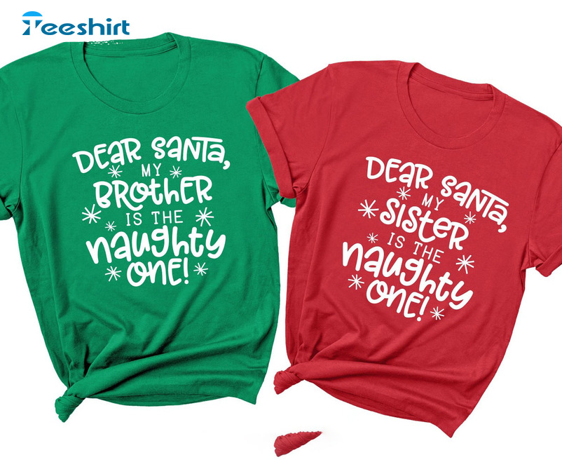 Dear Santa They're The Naughty Ones Shirt, Matching Christmas Crewneck Sweater