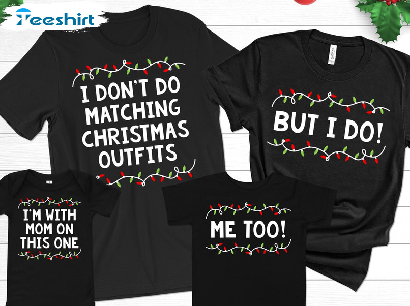 I Don't Do Matching Christmas Outfits But I Do Sweatshirt, Unisex Hoodie