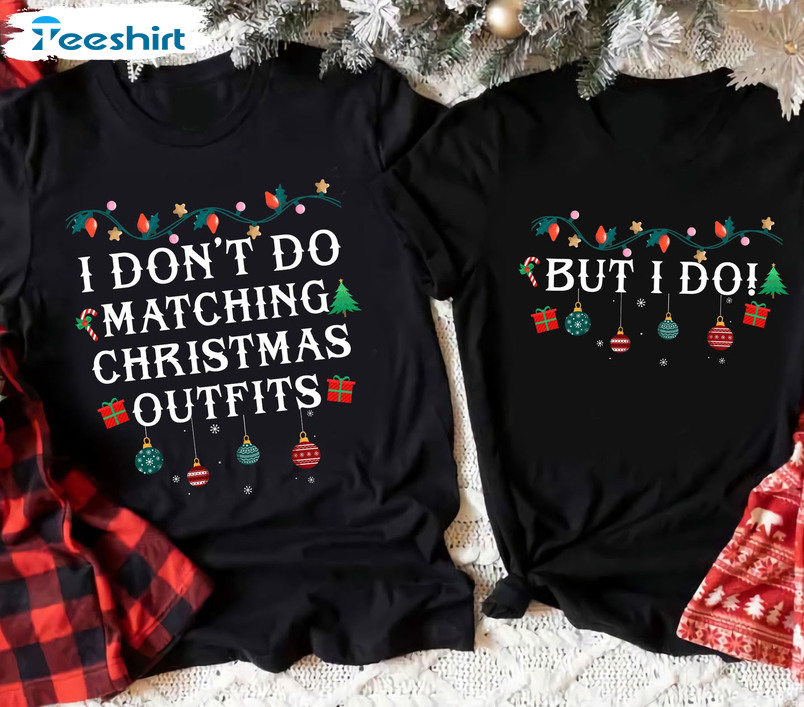 I Don't Do Matching Christmas Outfits Shirt, Christmas Lights Tee Tops Short Sleeve