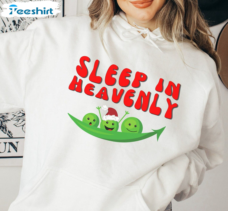 Sleep In Heavenly Peas Shirt, Christmas Unisex T-shirt Short Sleeve