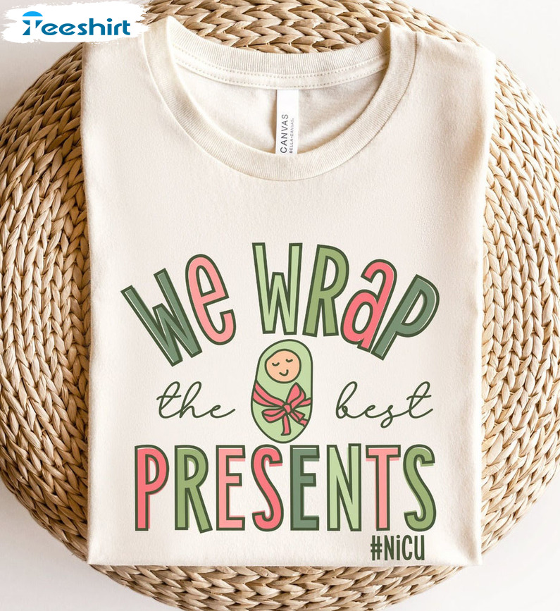 We Wrap The Best Presents Vintage Shirt, Nicu Nurses Christmas Unisex Hoodie Crewneck