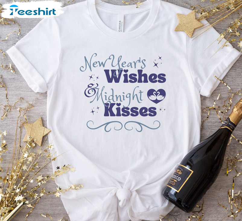 New Year Wishes And Midnight Kisses Shirt, Funny New Year Crewneck Unisex Hoodie