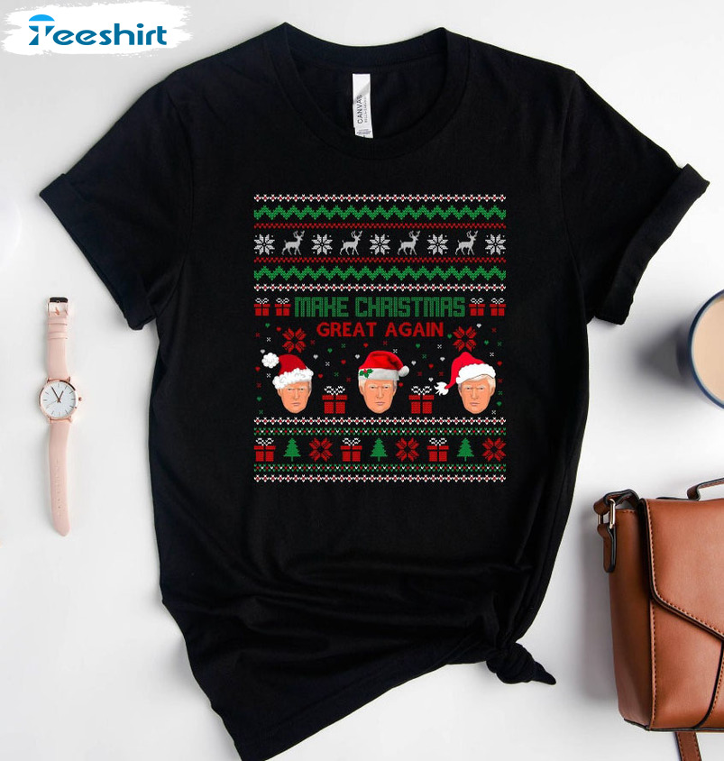 Make Christmas Great Again Shirt, Trump Lovers Crewneck Unisex T-shirt