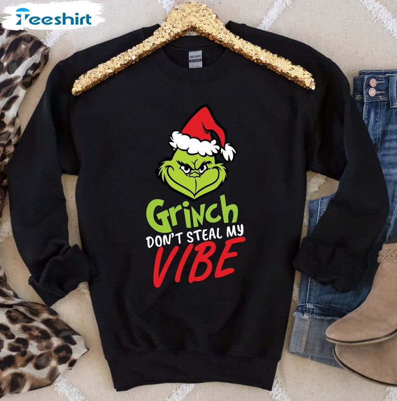 Grinch Don't Steal Me Vibe Shirt, Christmas Unisex Hoodie Short Sleeve