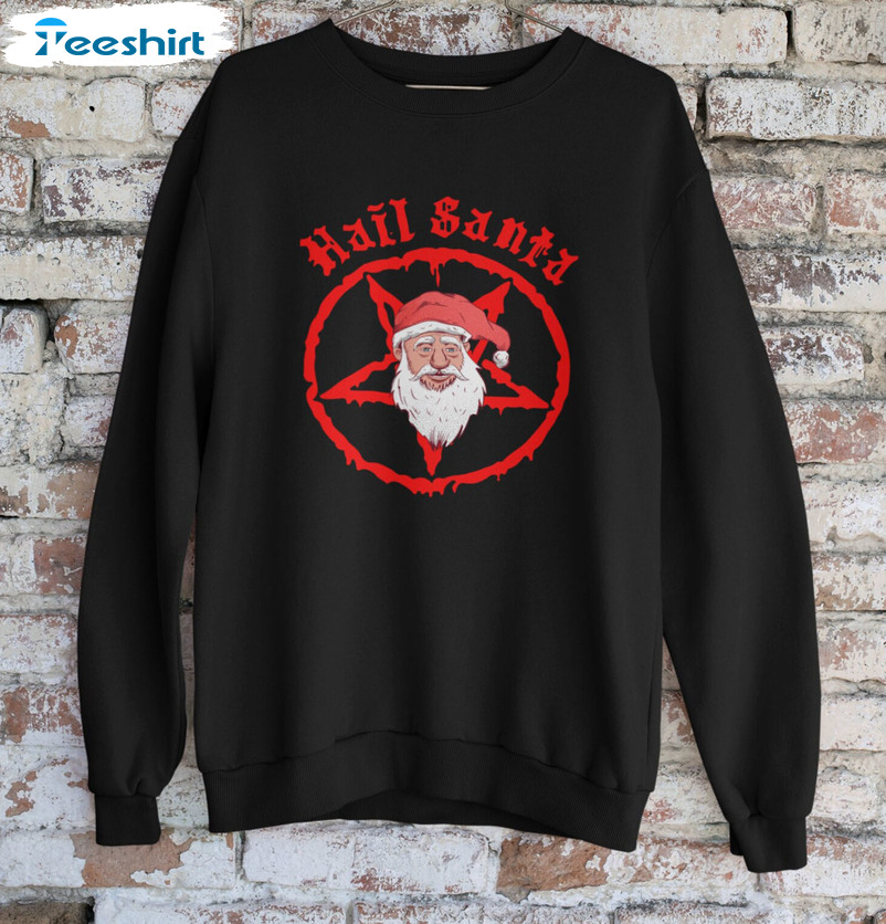 Hail Santa Sweatshirt, Funny Christmas Short Sleeve Unisex Hoodie