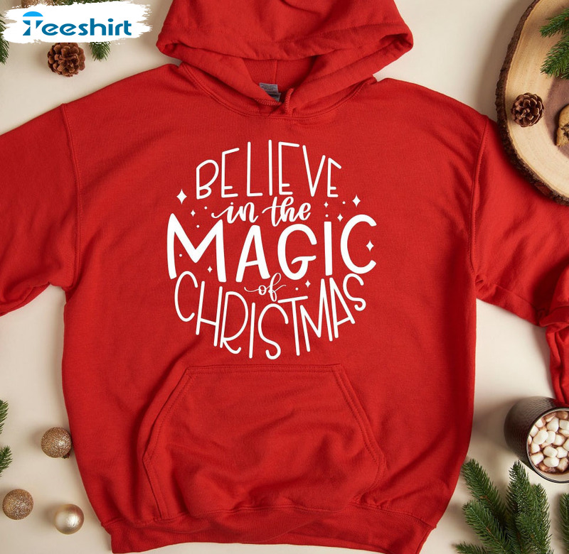 Believe In The Magic Of Christmas Shirt, Xmas Holiday Short Sleeve Sweater