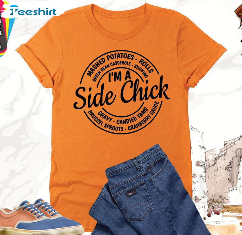 I'm A Side Chick Funny Shirt, Thanksgiving Autumn Tee Tops Short Sleeve