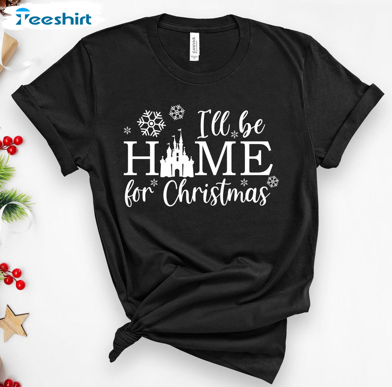 I'll Be Home For Christmas Shirt, Disney Christmas Hoodie Short Sleeve