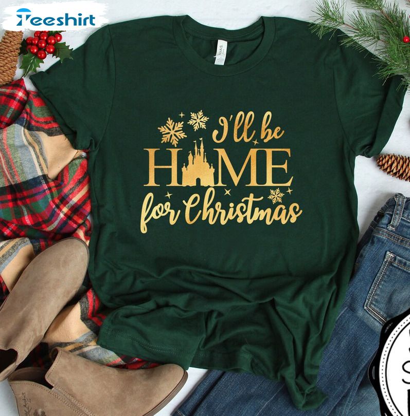 I'll Be Home For Christmas Shirt, Disney Holiday Unisex T-shirt Tee Tops