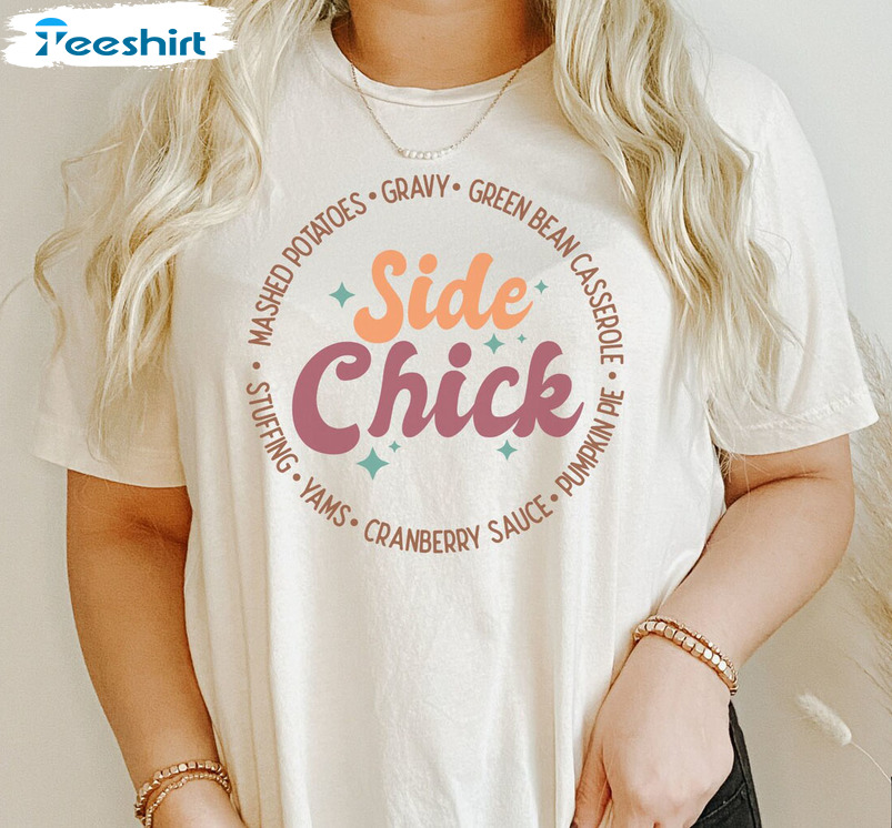 I'm A Side Chick Shirt, Thanksgiving Short Sleeve Unisex Hoodie