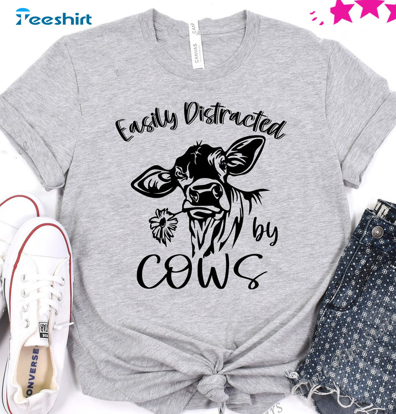 Funny Cows Shirt, Easily Distracted By Cows Trending Short Sleeve Tee Tops