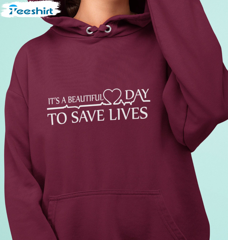 It's Beautiful Day To Save Lives Vintage Shirt, Anatomy Hoody Long Sleeve Unisex Hoodie