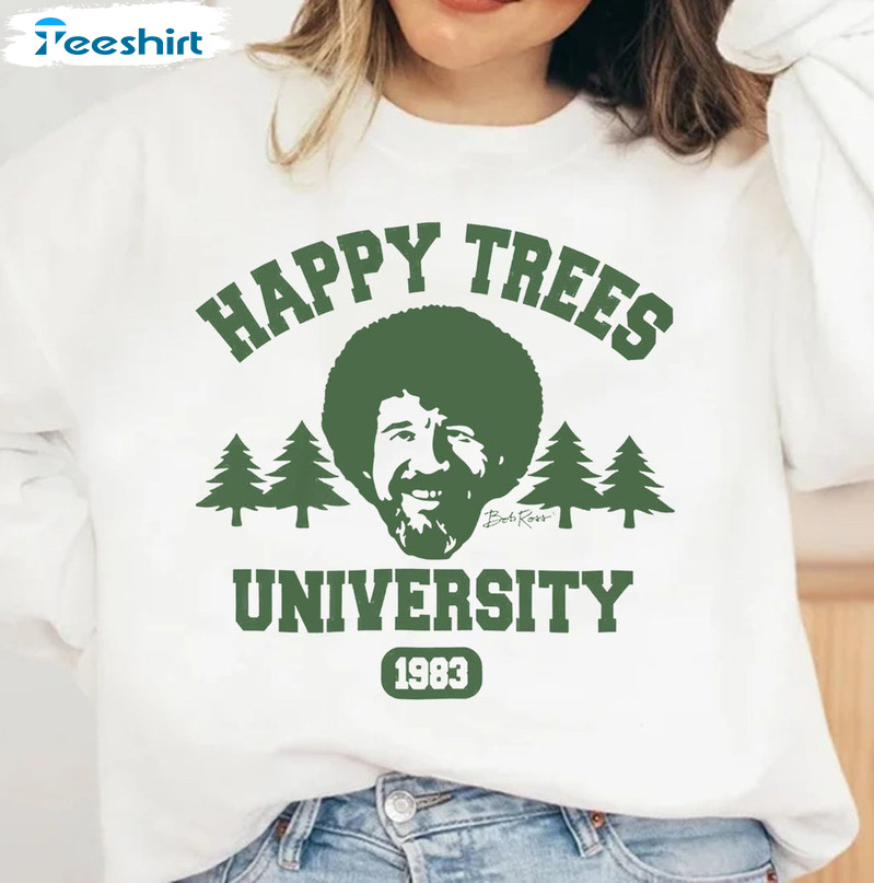 Happy Tree University 1983 Shirt, Bob Ross Painter Unisex Hoodie Crewneck