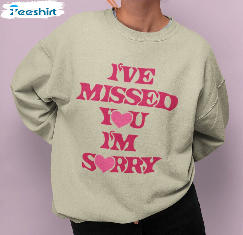 I've Missed You I'm Sorry Sweatshirt, This Is What It Feels Like Gracie Abrams Short Sleeve Tee Tops